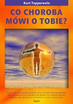 Co choroba mówi o tobie. Mowa symboli - Kurt Tepperwein