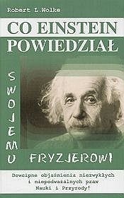 Co Einstein powiedział swojemu fryzjerowi - Robert L. Wolke