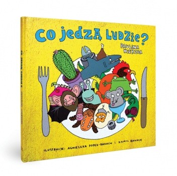 Co jedzą ludzie? - Paulina Wierzba
