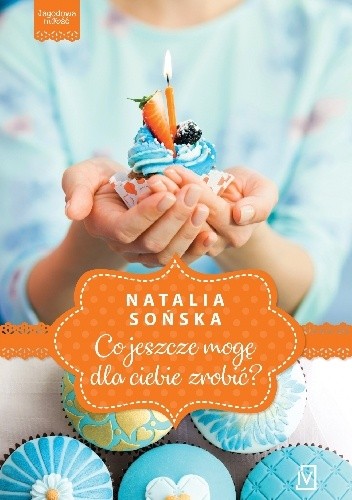 Co jeszcze mogę dla ciebie zrobić? - Natalia Sońska
