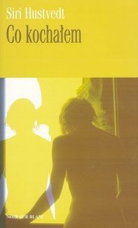 Co kochałem - Siri Hustvedt