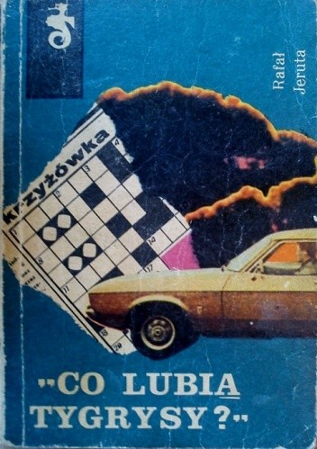 Co lubią tygrysy? - Rafał Jeruta