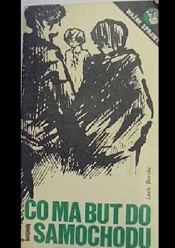 Co ma but do samochodu - Lech Borski