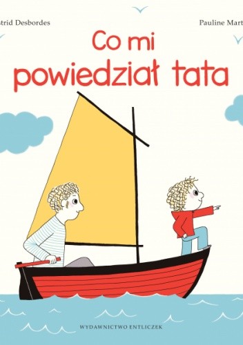 Co mi powiedział tata - Astrid Desbordes