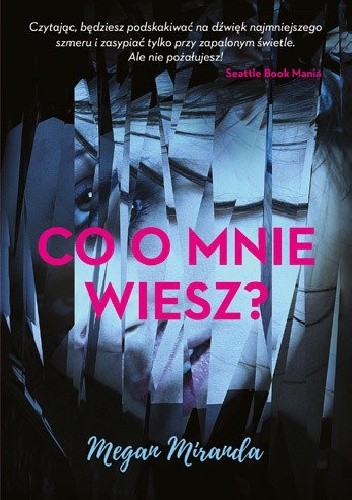 Co o mnie wiesz? - Megan Miranda