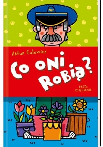 Co oni robią? - Artur Gulewicz