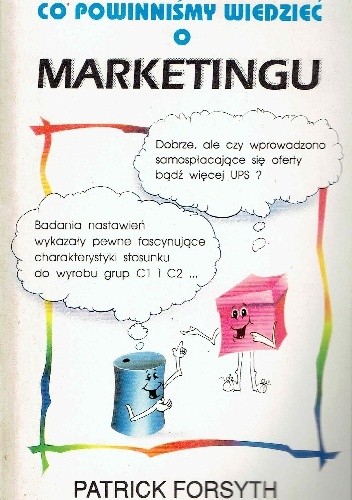 Co powinniśmy wiedzieć o marketingu - Patrick Forsyth