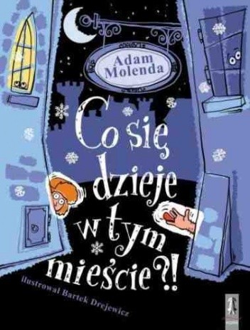 Co się dzieje w tym mieście?! - Adam Molenda