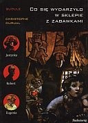 Co się wydarzyło w sklepie z zabawkami - Gudule
