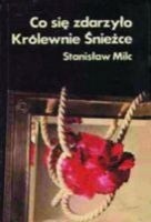Co się zdarzyło Królewnie Śnieżce - Stanisław Milc