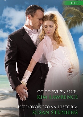 Co to był za ślub!, Niedokończona historia - Susan Stephens