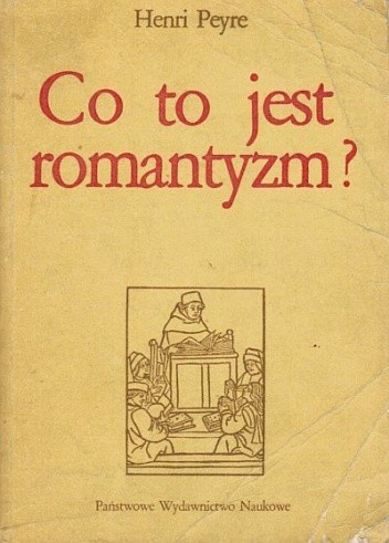 Co to jest romantyzm? - Henri Peyre