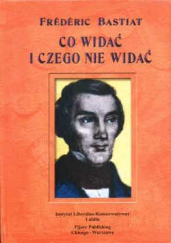 Co widać i czego nie widać - Frédéric Bastiat