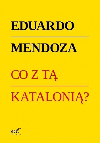 Co z tą Katalonią? - Eduardo Mendoza
