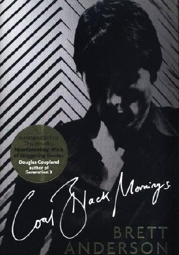 Coal Black Mornings - Brett Anderson