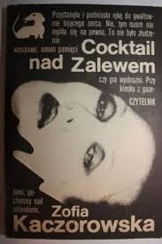 Cocktail nad Zalewem - Zofia Kaczorowska