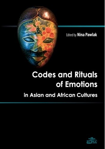 Codes and Rituals of Emotions in Asian and African Cultures - Nina Pawlak