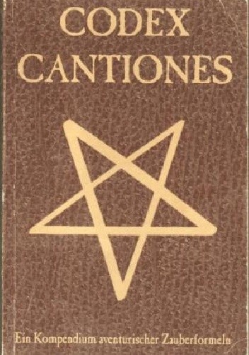 Codex Cantiones. Ein kompedium aventurischer Zauberformeln. - praca zbiorowa