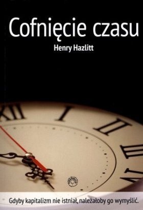 Cofnięcie czasu - Henry Hazlitt