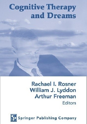 Cognitive Therapy and Dreams - Rachael I. Rosner