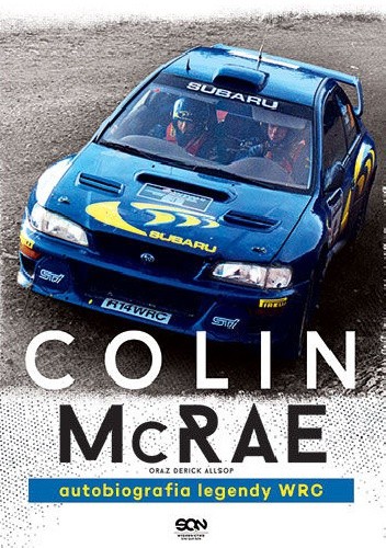 Colin McRae. Autobiografia legendy WRC - Colin McRae