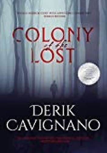 Colony Of The Lost - Derik Cavignano