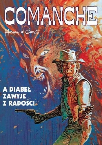 Comanche #9 - A diabeł zawyje z radości - Hermann Huppen