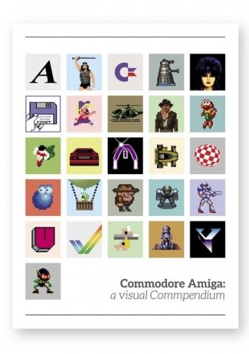Commodore Amiga: A Visual Commpendium - Sam Dyer
