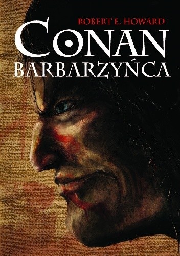 Conan Barbarzyńca - Robert E. Howard