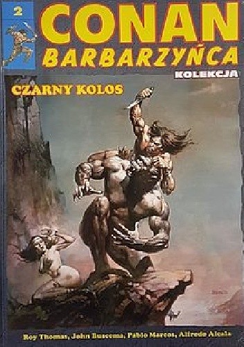Conan Barbarzyńca. Tom 2 - Czarny kolos - John Buscema