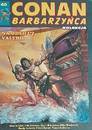 Conan Barbarzyńca. Tom 40 - Na odsiecz Valerii - Gary Kwapisz