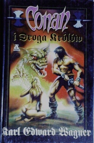 Conan i Droga Królów - Karl Edward Wagner