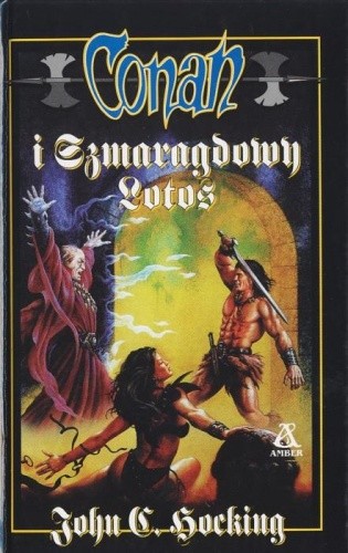 Conan i Szmaragdowy Lotos - John Hocking