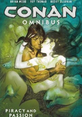 Conan Omnibus Vol.5- Piracy And Passion - Brian Wood