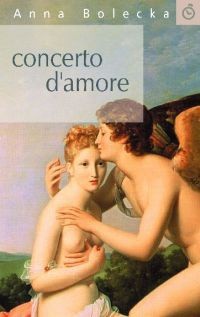 Concerto d'amore - Anna Bolecka