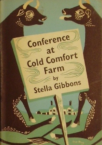 Conference at Cold Comfort Farm - Stella Gibbons