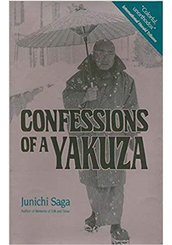 Confessions of a Yakuza - Jun'ichi Saga