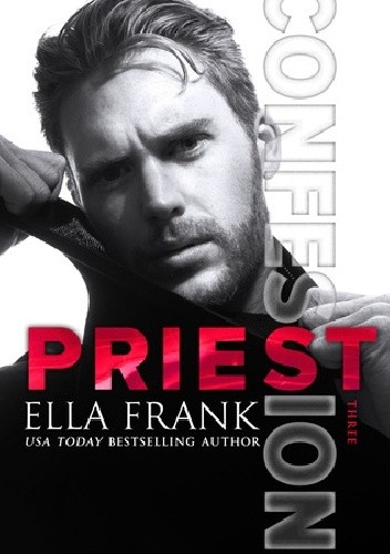 Confessions: Priest - Ella Frank