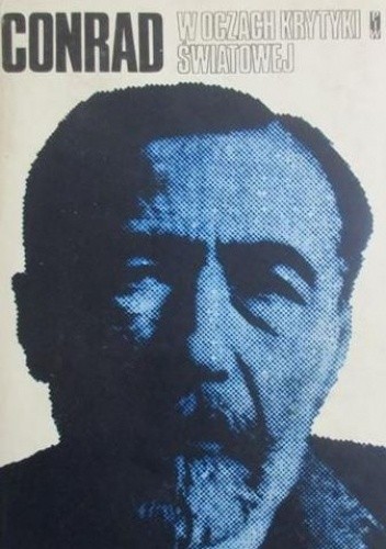 Conrad w oczach krytyki światowej - Zdzisław Najder