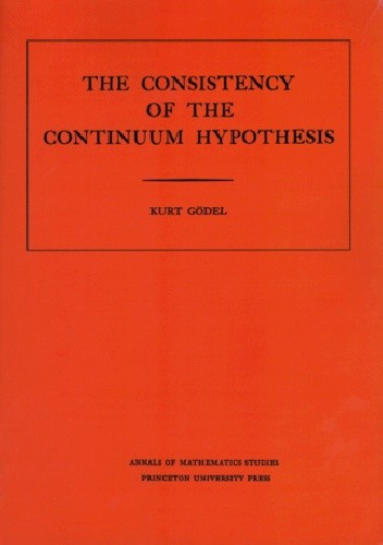 Consistency of the Continuum Hypothesis - Kurt Gödel
