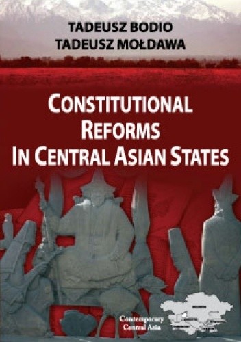 Constitutional Reforms in Central Asian States - Tadeusz Mołdawa