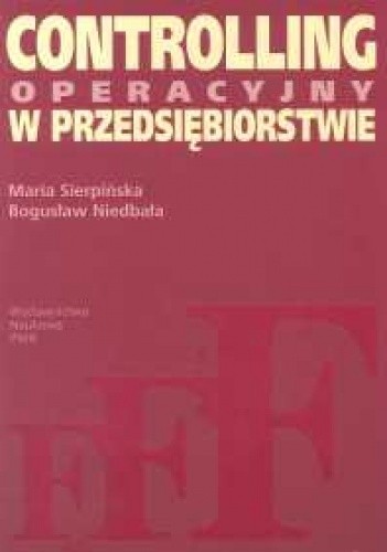 Controlling operacyjny w przedsiębiorstwie - Maria Sierpińska