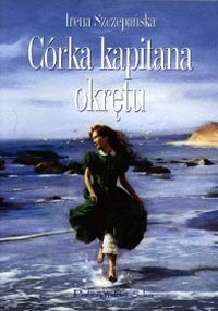 Córka kapitana okrętu - Irena Szczepańska
