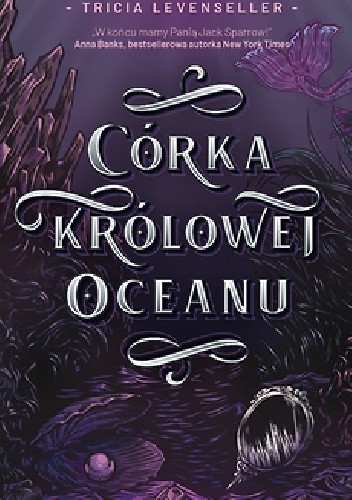 Córka królowej oceanu - Tricia Levenseller