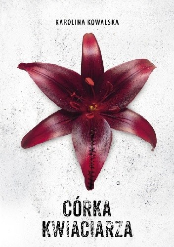 Córka kwiaciarza - Karolina Kowalska