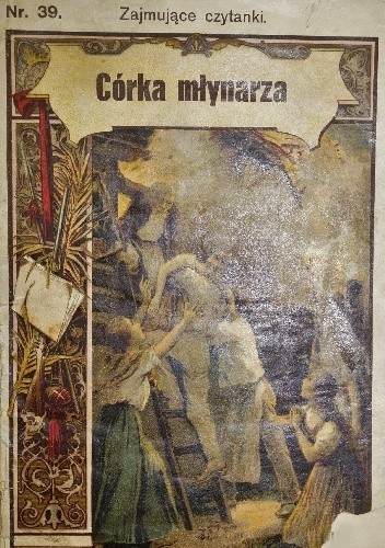 Córka młynarza. Powiastka - Alfons Bohumil Št'astný