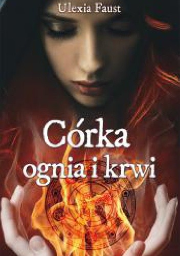 Córka ognia i krwi - Ulexia Faust