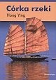 Córka rzeki - Hong Ying