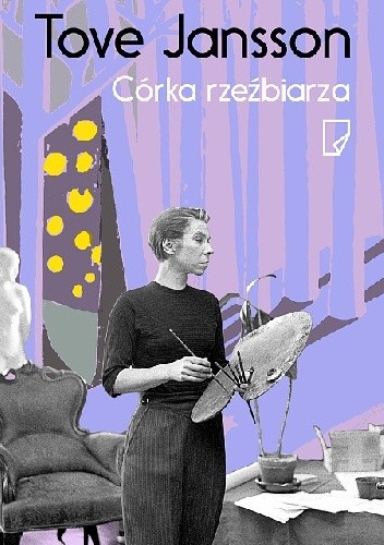 Córka rzeźbiarza - Tove Jansson