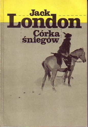 Córka śniegów - Jack London